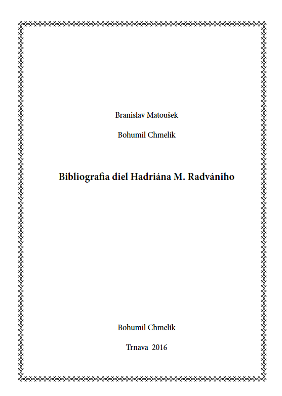 Bibilografia diel Hadriána M. Radvániho