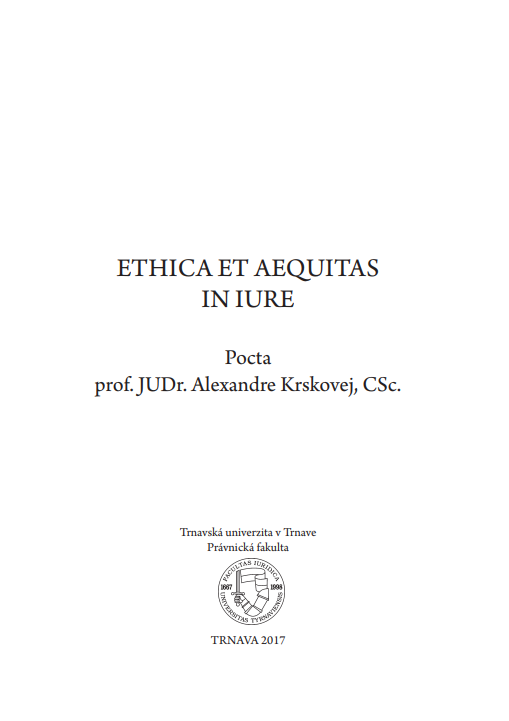 Ethica et aequitas in iure, pocta prof. JUDr. Alexandre Krskovej, CSc.