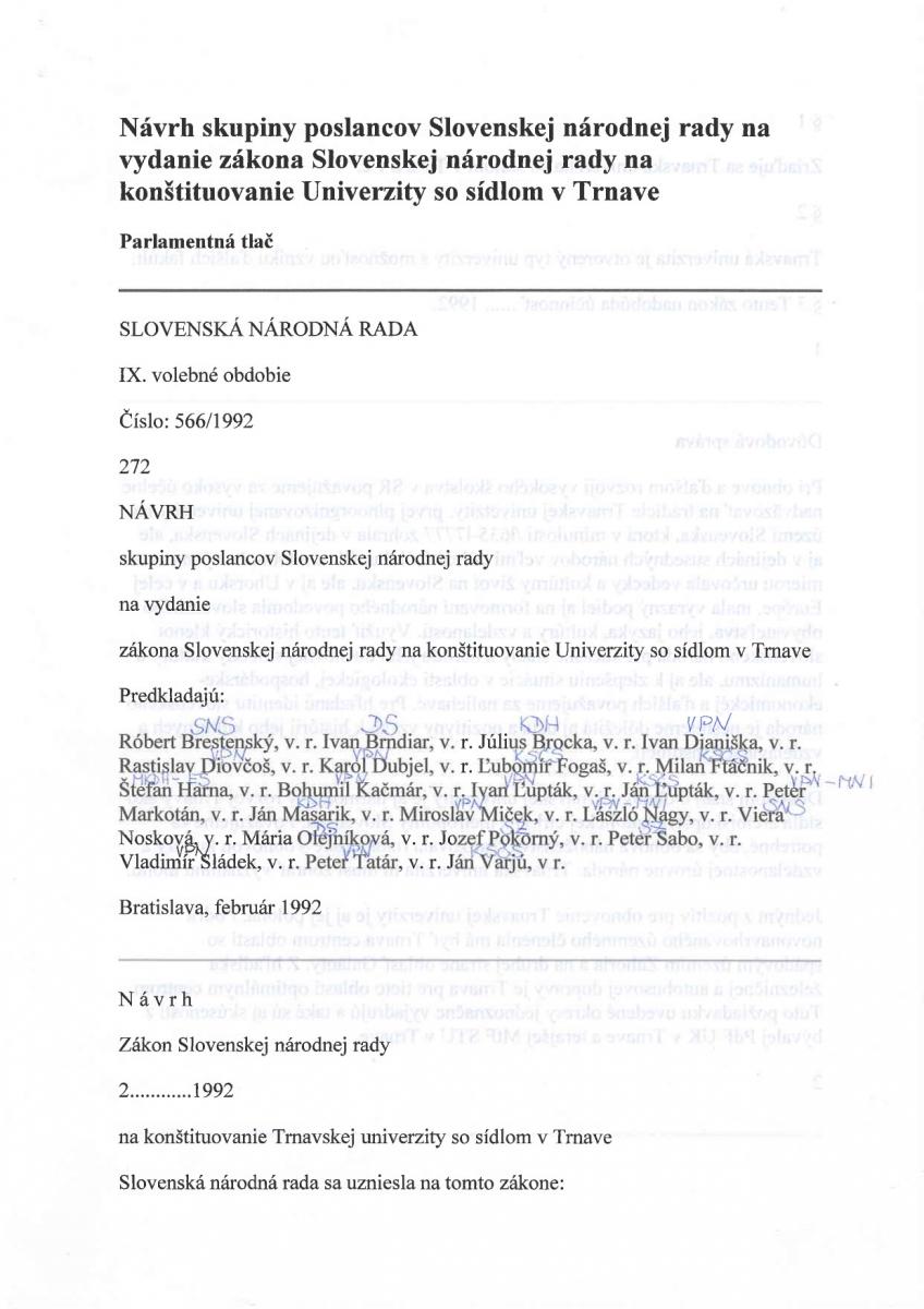 Návrh zákona na zriadenie Trnavskej univerzity podpísali poslanci vo februári, ale predložený bol 6. marca 1992