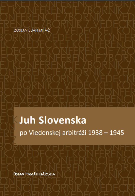 Juh Slovenska po Viedenskej arbitráži 1938 - 1945