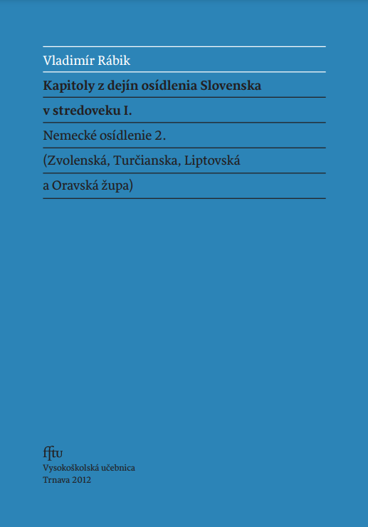Kapitoly z dejín osídlenia Slovenska v stredoveku I., Nemecké osídlenie 2.