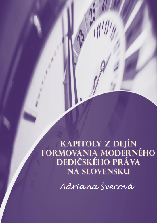 Kapitoly z dejín formovania moderného dedičského práva na Slovensku