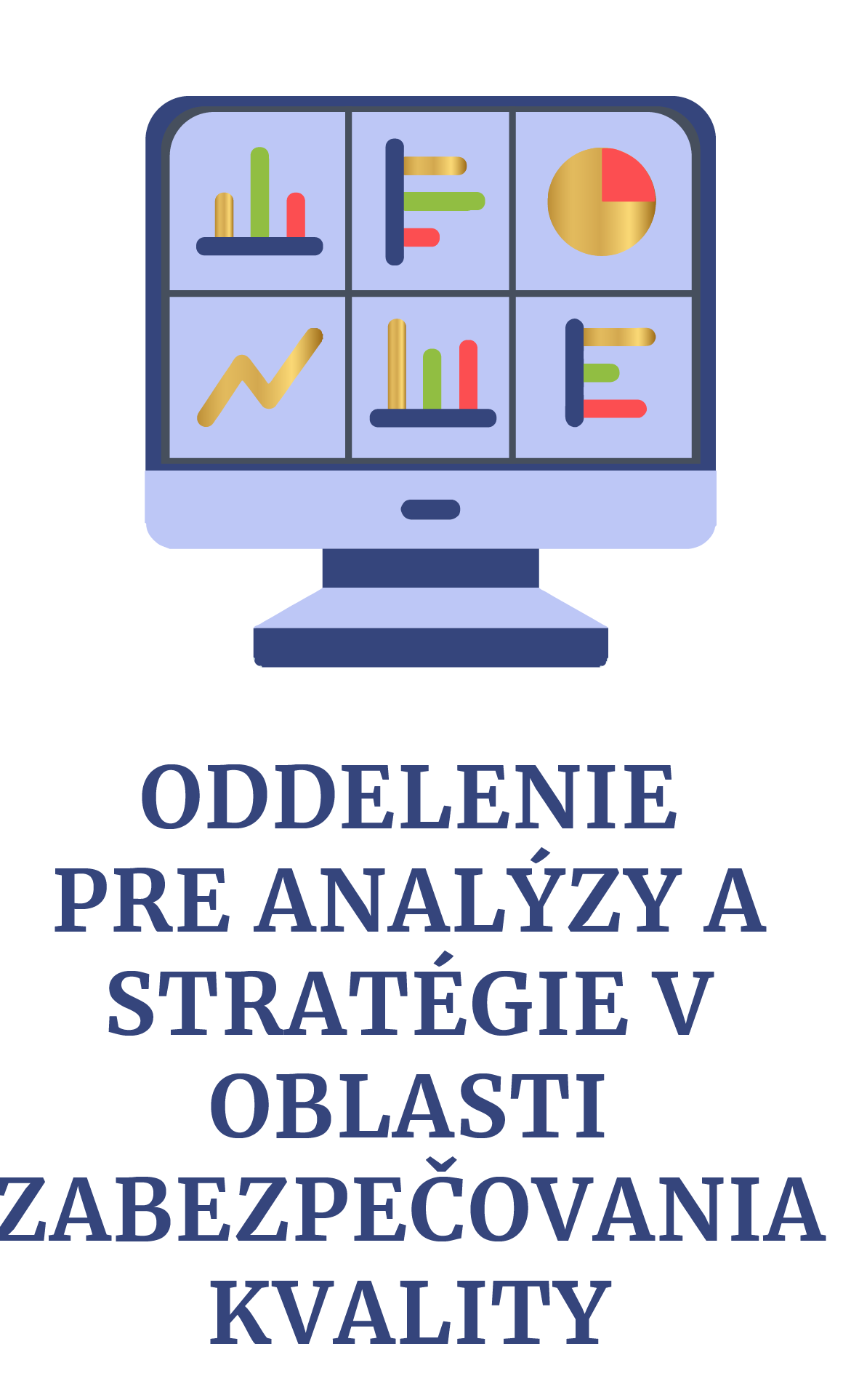 Oddelenie pre analýzy a stratégie v oblasti zabezpečovania kvality