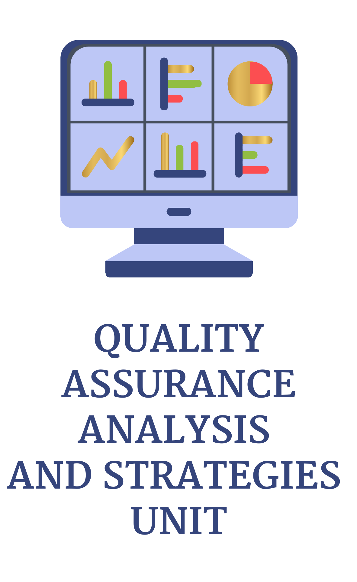 Quality assurance analytics and strategy unit