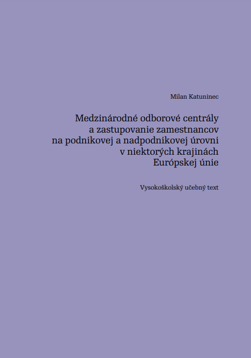 Medzinárodné odborové centrály a zastupovanie zamestnancov na podnikovej a nadpodnikovej úrovni v niektorých krajinách Európskej únie