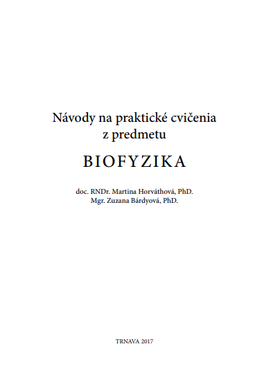 Návody na praktické cvičenia z predmetu biofyzika