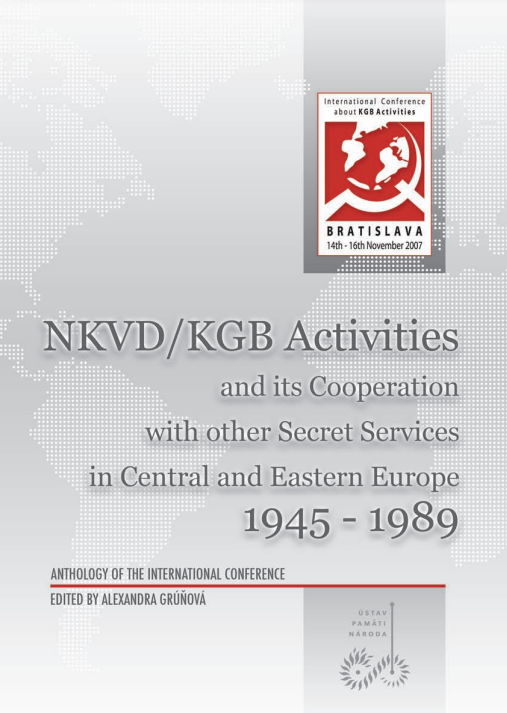 NKVD/KGB Activities and its Cooperation with other secret services in Central and Eastern Europe 1945 - 1989