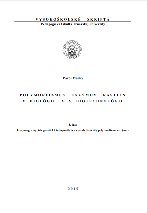 Polymorfizmus enzýmov rastlín v biológii a v biotechnológii, 3. časť