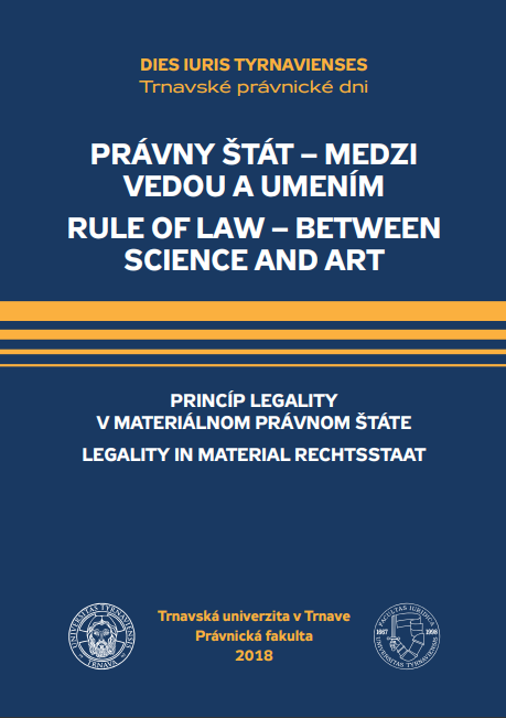 Právny štát - medzi vedou a umením :princíp legality v materiálnom právnom štáte