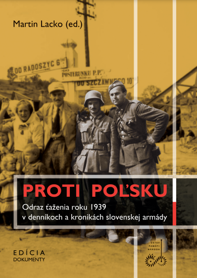 Proti Poľsku: Odraz ťaženia roku 1939 v denníkoch a kronikách slovenskej armády