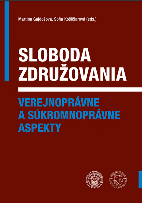 Sloboda združovania, verejnoprávne a súkromnoprávne aspekty