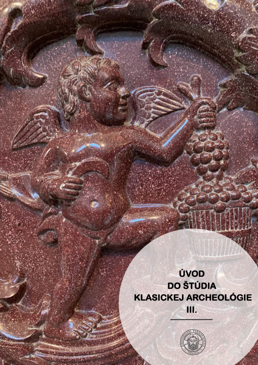 Úvod do štúdia klasickej archeologie III.