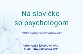 Na slovíčko so psychológom