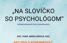 "Na slovíčko so psychológom", večerné workshopy pre študentov