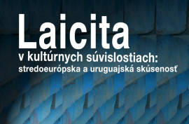 Laicita v kultúrnych súvislostiach: stredoeurópska a uruguajská skúsenosť