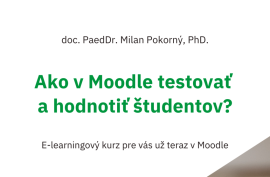 Ako v Moodle testovať  a hodnotiť študentov?