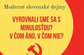 Vyrovnali sme sa s minulosťou?