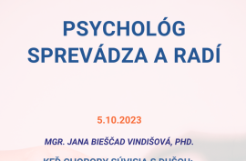 Psychológ sprevádza a radí