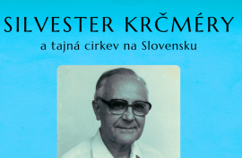 Silvester Krčméry a tajná cirkev na Slovensku