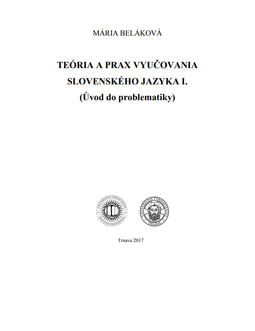 Teória a prax vyučovania slovenského jazyka I.