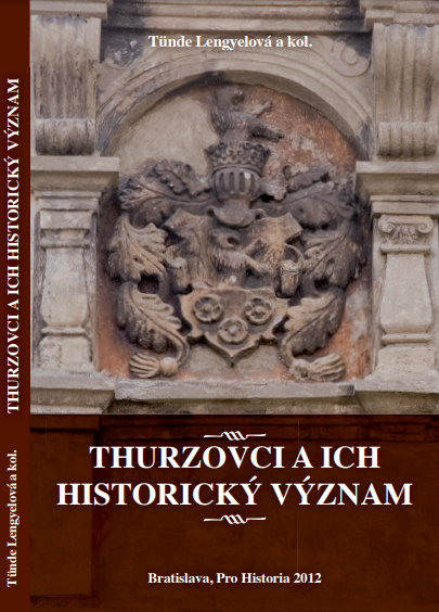 Thurzovci a ich historický význam