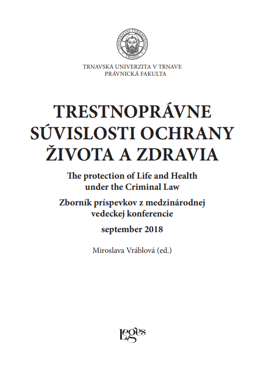 Trestnoprávne súvislosti ochrany života a zdravia