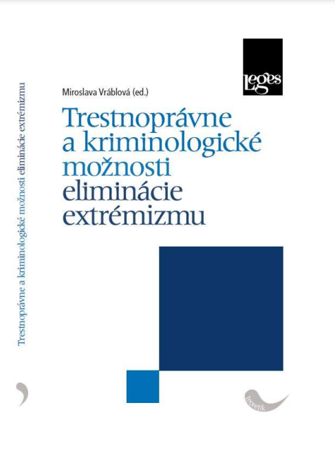 Trestnoprávne a kriminologické možnosti eliminácie extrémizmu