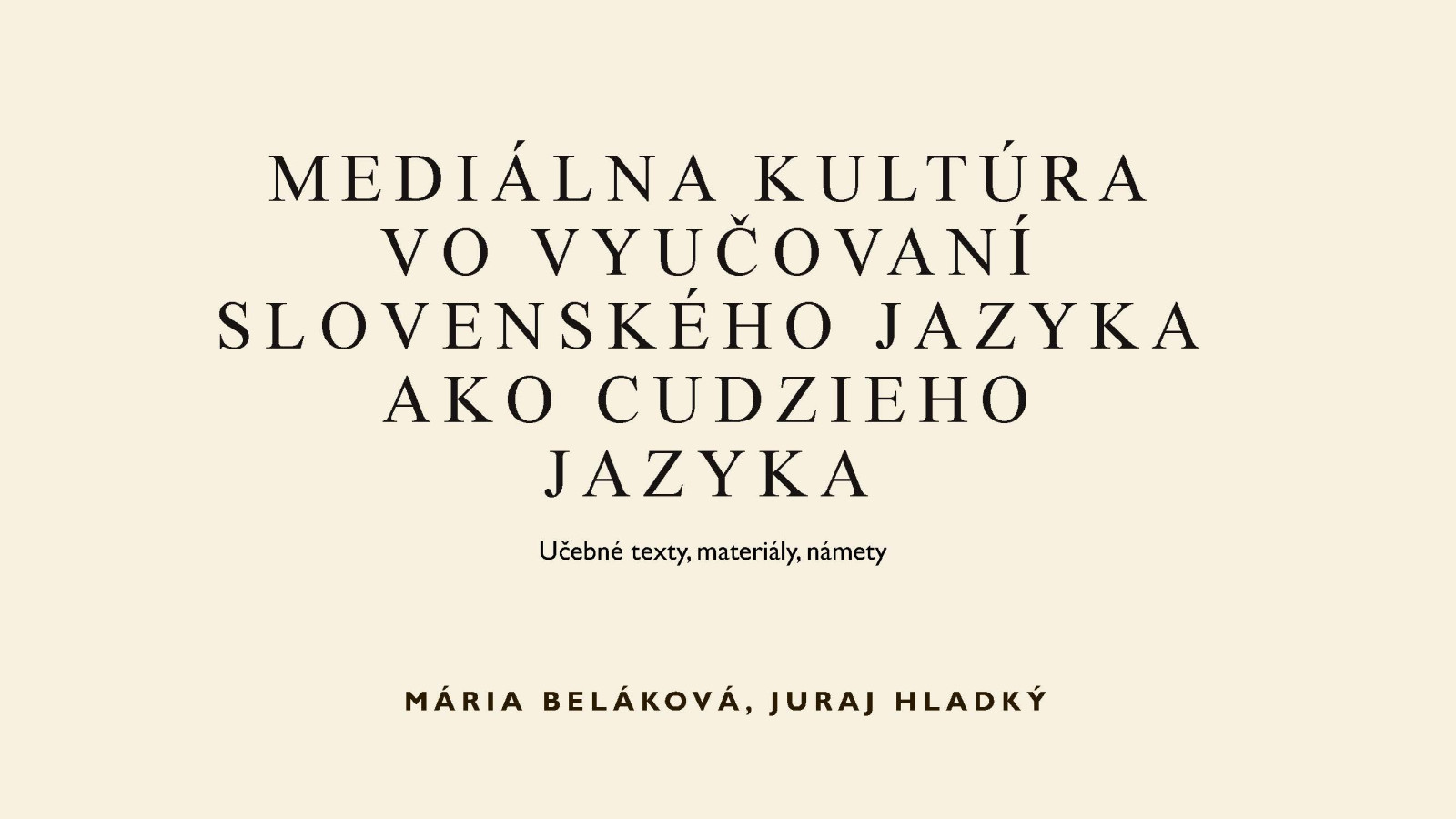 Mediálna kultúra vo vyučovaní slovenského jazyka ako cudzieho