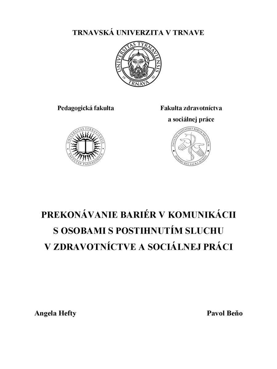 Prekonávanie bariér v komunikácii s osobami s postihnutím sluchu v zdravotníctve a sociálnej práci