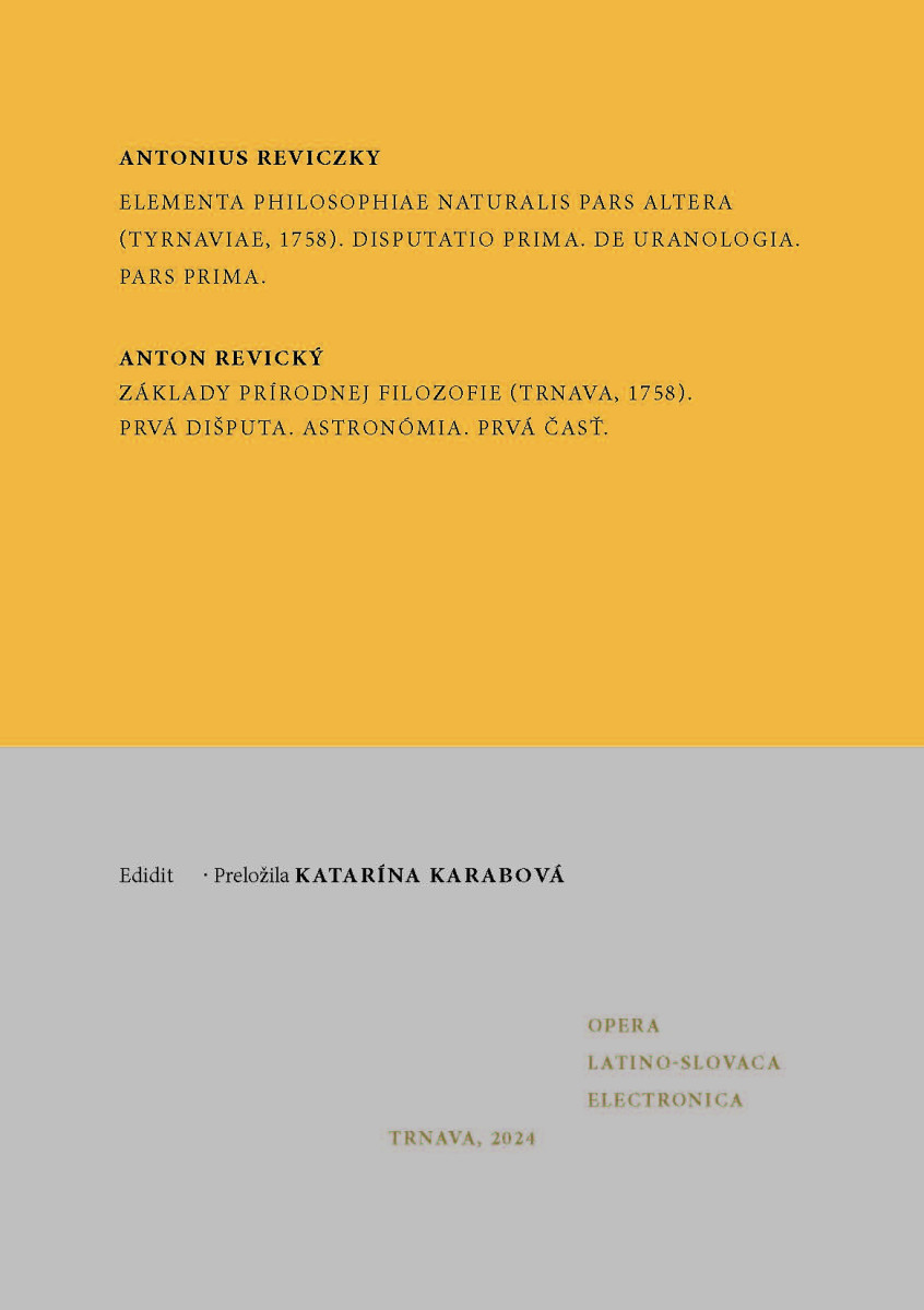 Anton Revický: Základy prírodnej filozofie (Trnava, 1758). Prvá dišputa. Astronómia. Prvá časť.