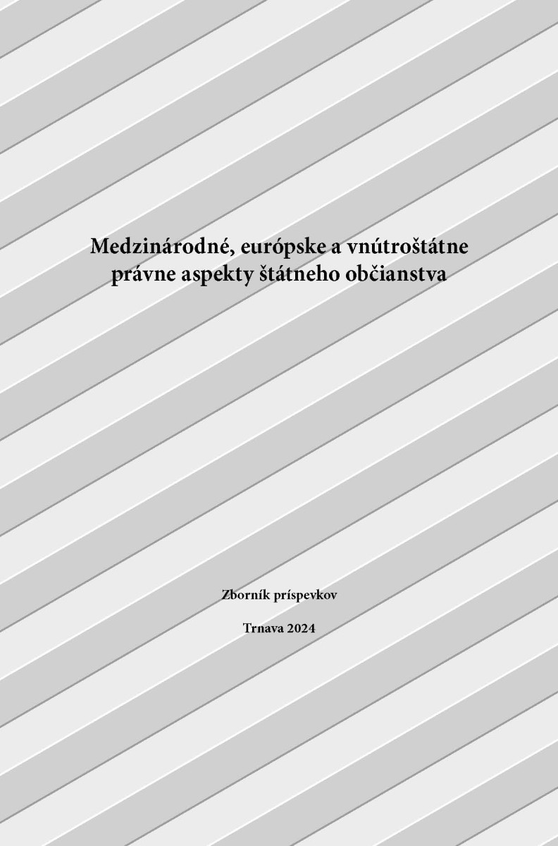 Medzinárodné, európske a vnútroštátne právne aspekty štátneho občianstva