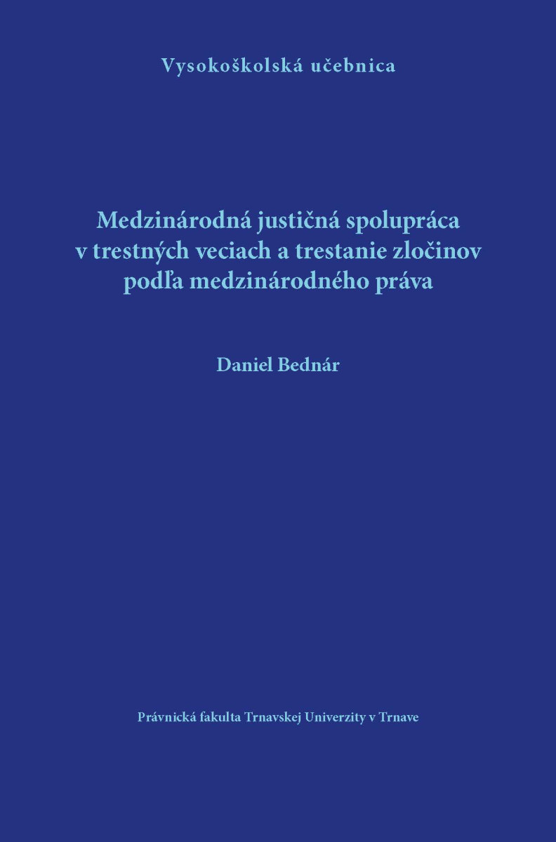 Medzinárodná justičná spolupráca v trestných veciach a trestanie zločinov podľa medzinárodného práva