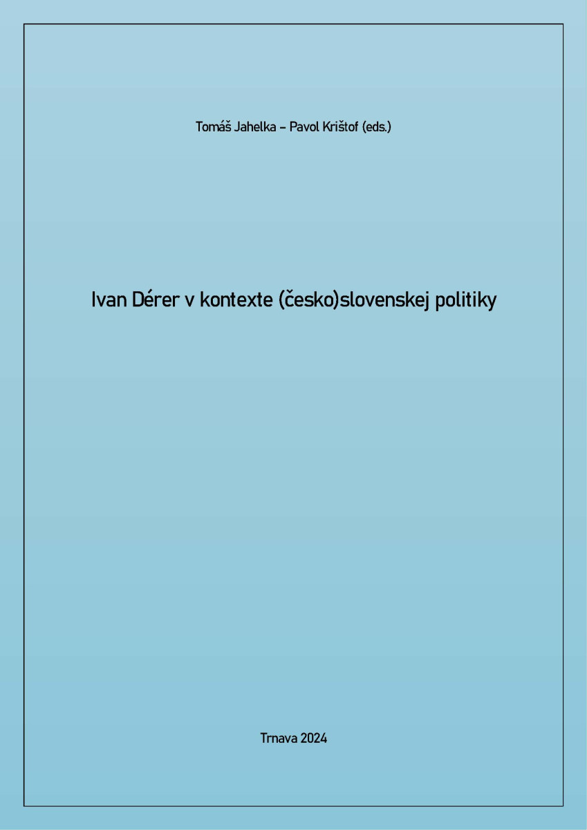 Ivan Dérer v kontexte (česko)slovenskej politiky