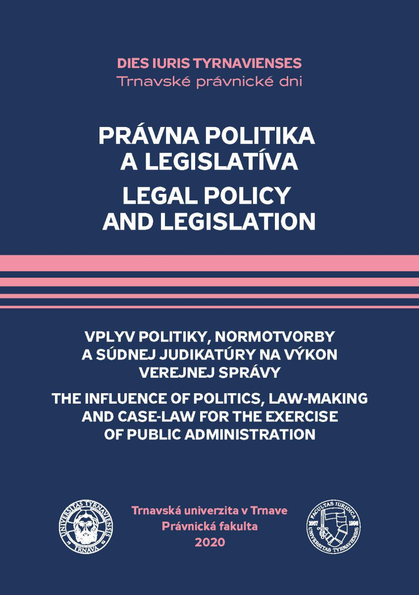 Právna politika a legislatíva. Vplyv politiky, normotvorby a súdnej judikatúry na výkon verejnej správy