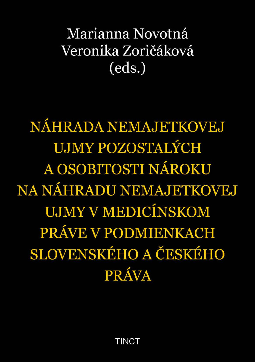 Náhrada nemajetkovej ujmy pozostalých a osobitosti nároku na náhradu nemajetkovej ujmy v medicínskom práve v podmienkach slovenského a českého práva