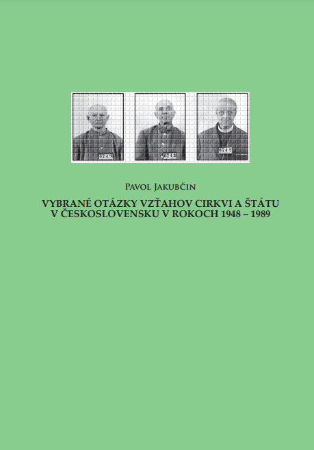 Vybrané otázky vzťahov cirkvi a štátu v Československu v rokoch 1948-1989