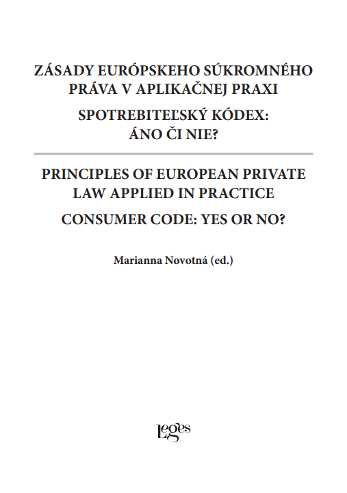 Zásady európskeho súkromného práva v aplikačnej praxi, spotrebiteľský kódex: áno či nie?